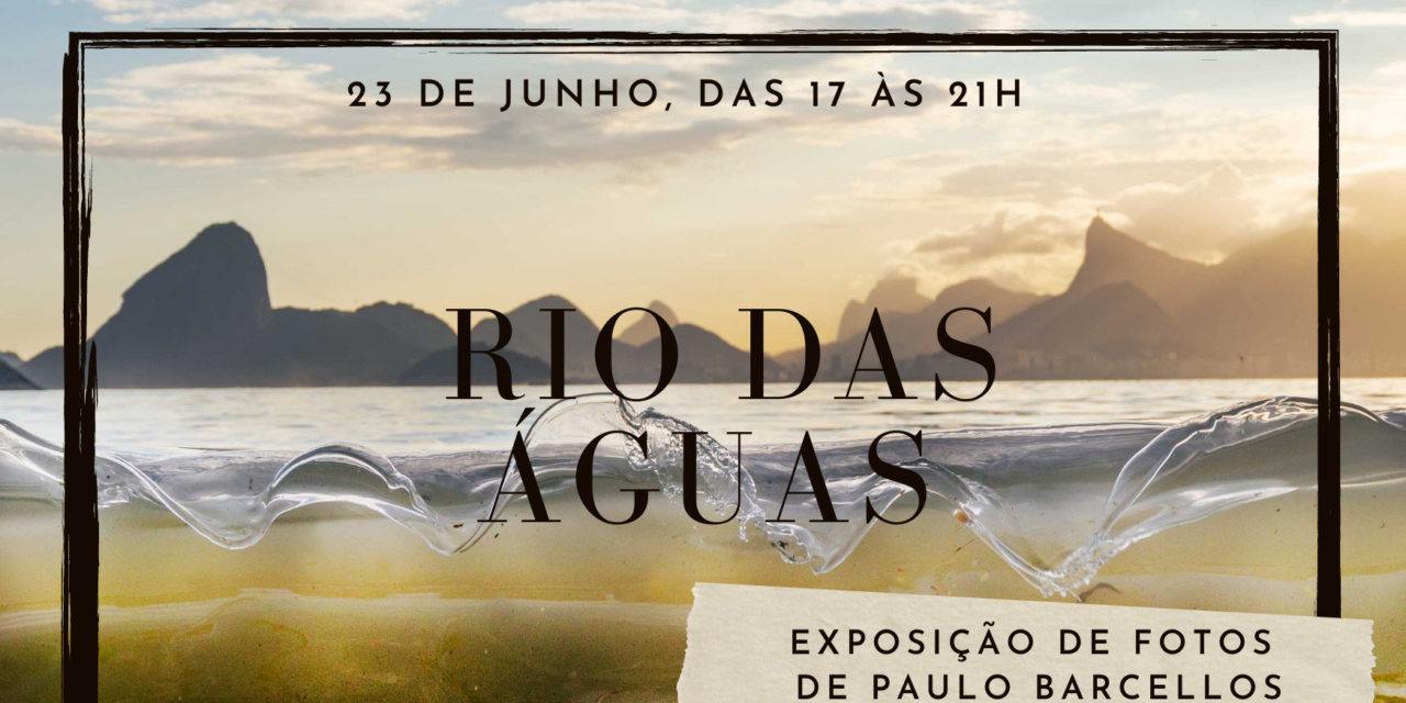 Paulo Barcellos expõe “Rio das Águas” na CasaCor Rio